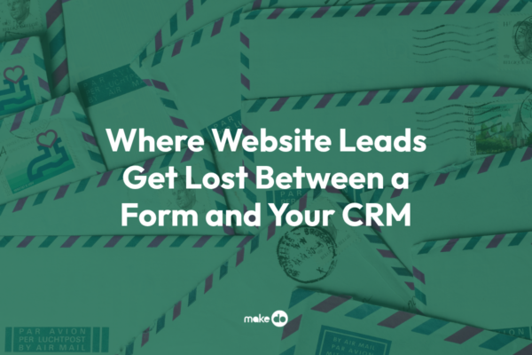 Where Website Leads Get Lost Between a Form and Your CRM
